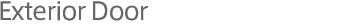 Exterior Door