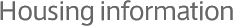 Housing information